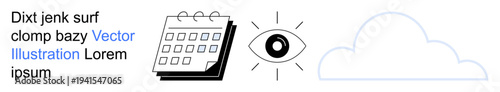 Time management, vision, cloud computing, data storage, scheduling, digital organization. Minimalist black and white icons of a calendar, an eye and a cloud. Time management and vision concept