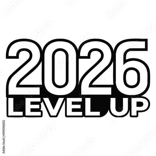 Modern bold typography design with year 2026 and level up text for motivation and progress themes isolated illustration