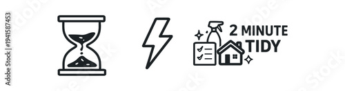 Three line icons: an hourglass timer, a lightning bolt for speed, and a small cleaning graphic labeled "2 minute tidy" suggesting a fast household task routine.