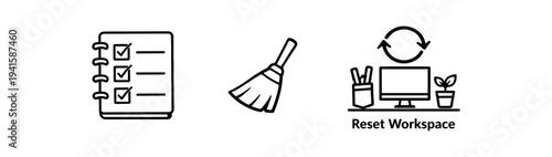 Three black outline icons: a spiral notebook with checkboxes, a broom for cleaning, and a desktop workspace with refresh arrows and plant for resetting or refreshing a desk