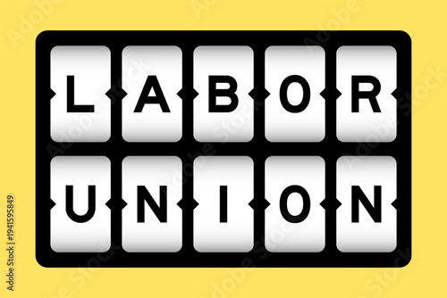 Black color in word labor union on slot banner with yellow color background