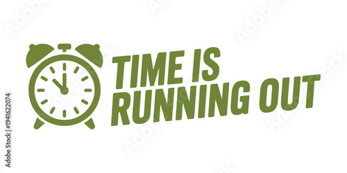 A green alarm clock illustration with the phrase time is running out