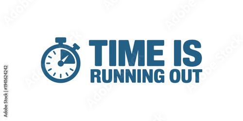 A blue stopwatch icon accompanies the text time is running out