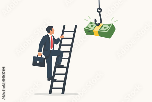 Businessman climbing a ladder to reach a stack of money hanging on a hook. Concept of financial bait, trap, corporate greed, and risky investment. Flat vector illustration of professional man.