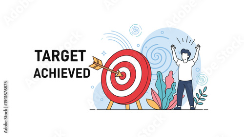Enthusiastic man celebrates next to a prominent target with an arrow perfectly hitting the bullseye, proudly proclaiming "TARGET ACHIEVED" and ultimate success.