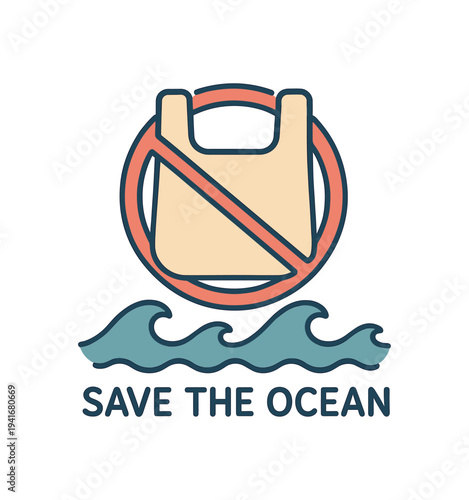 Colorful flat emblem showing a plastic bag inside a prohibition circle over stylized ocean waves with the text "save the ocean" beneath, made for anti-plastic and marine conservation signage,