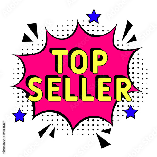 Comic book explosion with text Top Seller, vector illustration. Vector bright cartoon illustration in retro pop art style. Upcoming events in pop art style. Top Seller, web banner