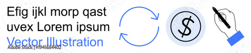 Banking, currency exchange, financial planning, business strategy, contract signing, documentation. A dollar symbol, circular arrows and a hand writing on paper. Banking and currency exchange idea