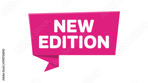 A vibrant pink speech bubble announces a new edition release