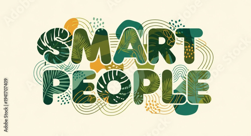 Colorful Typography Design with Smart People Text and Botanical Elements.