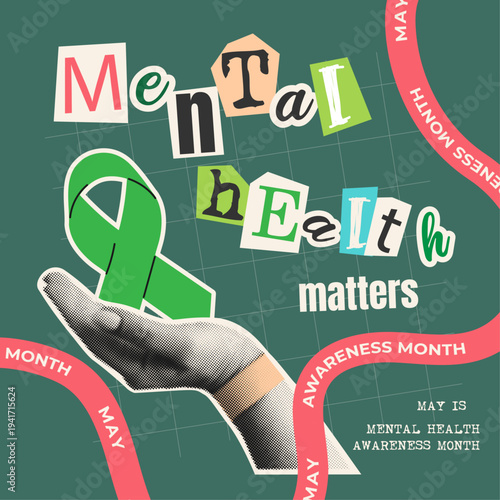 mental health awareness contemporary collage with halftone hand, green ribbon awareness, cut paper letters,  square banner, social issues, creative modern, vector illustration