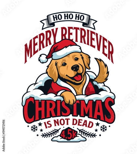 Funny golden retriever dog T-shirt design wearing santa hat and red clothes with ho ho ho merry retriever christmas is not dead text isolated on transparent background T-shirt Design