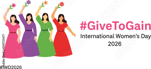 International Women’s Day 2026 #GiveToGain Campaign Illustration with Diverse Women Holding Flowers, Feminism Empowerment Movement Celebration Vector Design