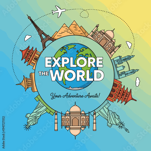 Illustrated globe surrounded by famous world landmarks like the Eiffel Tower and Taj Mahal, with 'EXPLORE THE WORLD' text, symbolizing global travel and adventure.