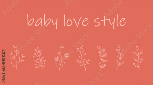 Coral background with delicate white line floral and handwritten text baby love style