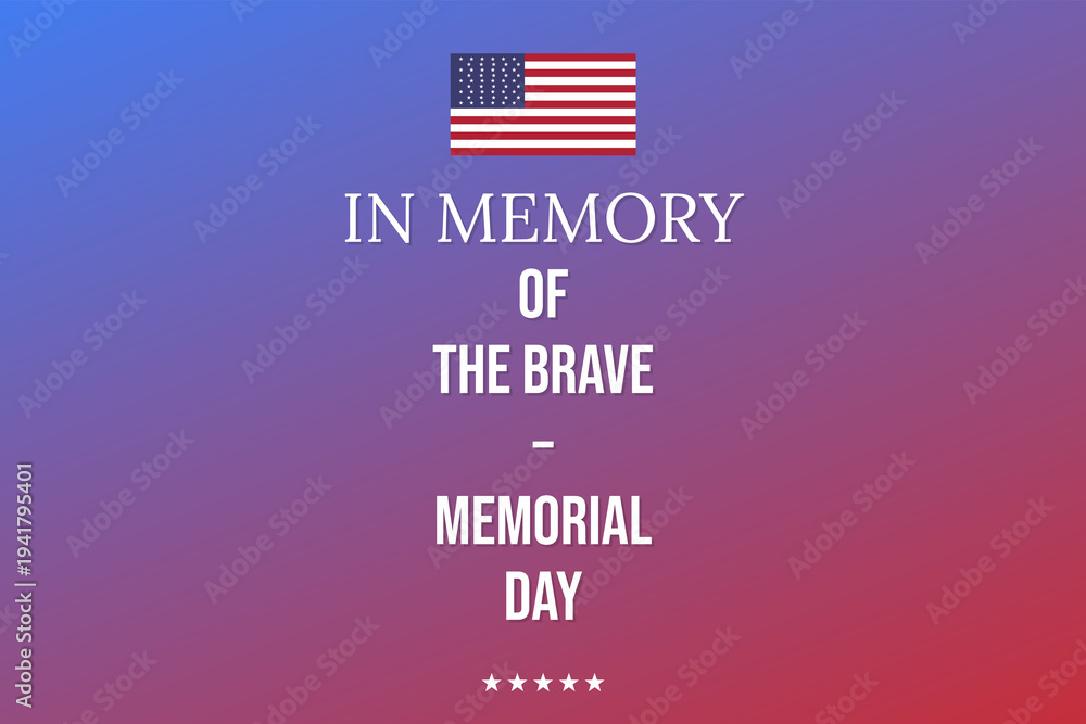Obraz premium In Memory Of The Brave Memorial Day