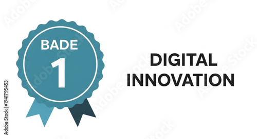 Digital Innovation Badge - Recognizing Excellence in Technological Advancement and Creative Solutions.