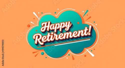 Vibrant happy retirement celebration graphic design