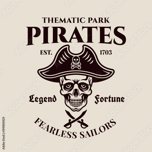 Pirate theme park vector vintage emblem with skull, sabers and nautical elements. Retro engraved style badge perfect for adventure branding, amusement parks and maritime designs