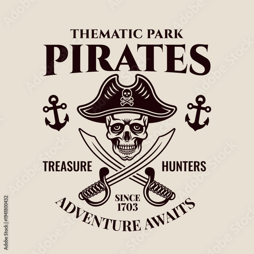 Vintage pirate theme park vector emblem with skull, sabers and nautical elements. Retro engraved style badge perfect for adventure branding, amusement parks and maritime designs