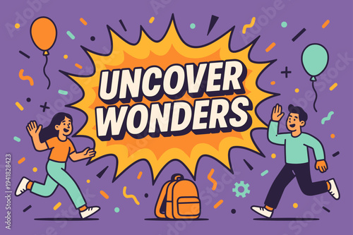 Uncover Wonders Celebration. Uncover wonders banner, flat vector illustration, bold oversized text inside comic burst, cartoon characters running and waving,