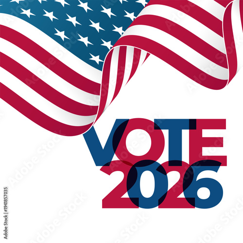 Vote 2026. United States Midterm Elections. Waving American flag on white background. Vector Illustration.