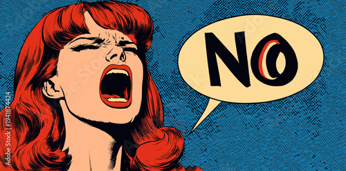 A pop art and modern illustration piece presents a beautiful young redhead woman, her face contorted in a shocked angry expression as she shouts NO, captured in a close-up and depicted in a comic