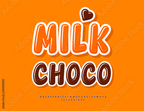 Vector Tasty label Milk Choco with Decorative Element. Glossy Brown Font. Funky Sweet Alphabet Letters and Numbers set.