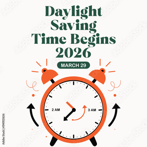 Daylight Saving Time Begins 2026 concept banner. Vector illustration of clock and info with calendar date of changing time in march 29. Spring Forward Time illustration banner. Change clocks ahead