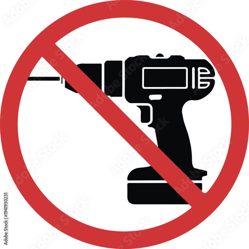 No drill needed, drill is prohibited sign