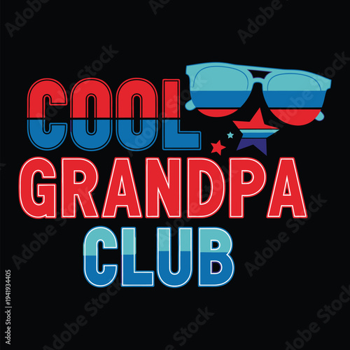 Cool Grandpa Club logo with sunglasses and stars on black background tshirt design