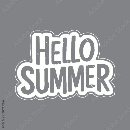 Hello Summer Hand Lettering Text with Grunge Texture and Sticker Outline for Seasonal Branding