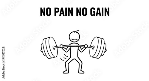 Determined Stick Figure Man Lifting Heavy Barbell Weights with "No Pain No Gain" Message on Isolated White Background