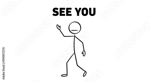 Stick Figure Man Waving Hand, Saying Goodbye with "See You" Concept, Isolated White Background.