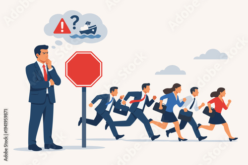 Businessman Standing at Stop Sign Considering Risks and Sinking Ship While Crowd of Businesspeople Runs Forward Blindly, Concept of Strategic Decision Making and Caution in Business