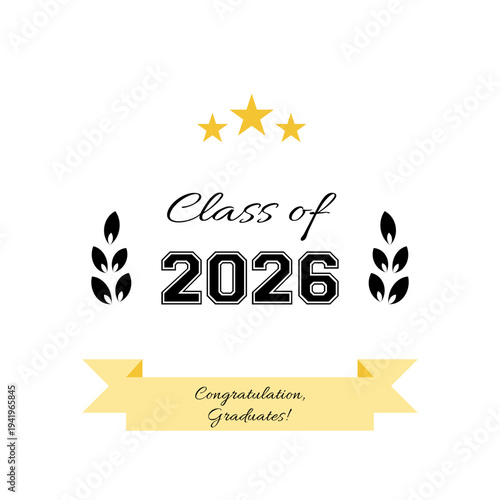Class of 2026. Graduation banner. Design for flyer, invitation, greeting card. 
