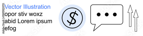Business strategy, financial growth, communication, economic progress, investment potential, profit tracking. Dollar symbol, speech bubble and upward arrows. Financial growth and economic progress