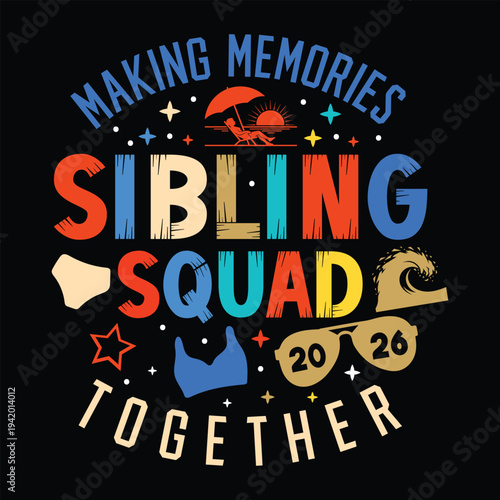 Making Memories Sibling Squad 2026 together