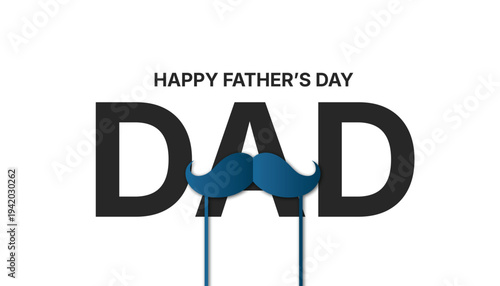Happy Father’s Day typography design with dad text and mustache illustration