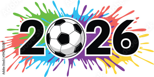Colorful 2026 soccer ball typographic design layered over vibrant rainbow paint splatters and splash effects, isolated on a clean transparent background.