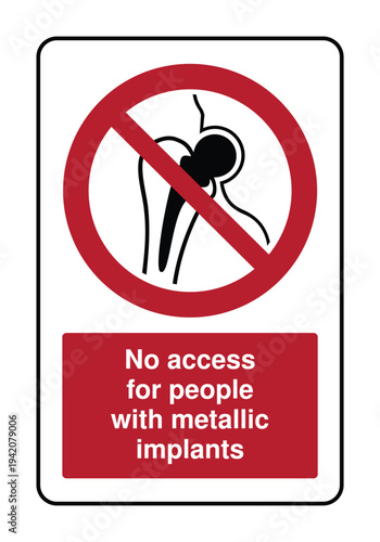 No Access for People with Metallic Implants Sign – MRI Safety Warning Prohibition Symbol for Pacemakers, Metal Implants and Magnetic Field Hazard