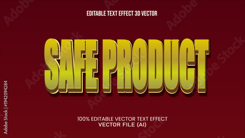 "SAFE PRODUCT" Editable Text Effect 3d Vector For All You Needs