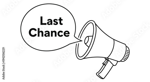 Simple black and white illustration of a megaphone with the text last chance