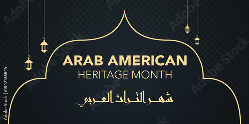 Vector banner celebrating Arab American Heritage Month with traditional Islamic ornament and cultural symbols. Concept of diversity, history, identity, and recognition of Arab American contributions i