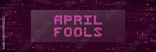 Cyberpunk Style April Fools Day Digital Banner with Purple Pixelated LED Text