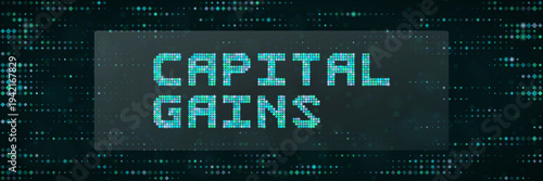 Capital Gains Digital Typography for Cryptocurrency Trading and Financial Investment Growth