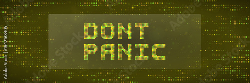 Digital LED Display with Dont Panic Text for Cybersecurity Crisis and Data Breach Management