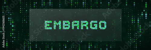 Digital Embargo Concept on Green Matrix Background for Cyber Security and Trade Sanctions