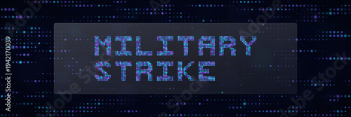 Military Strike Digital Text on Cyber Background for Cyber Warfare and Tactical Operations