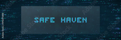 Safe Haven Digital Security Concept with Pixelated Text on Cyber Background
